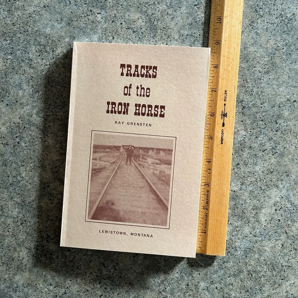 📕 Tracks of the Iron Horse [Ray Grensten], Lewistown, NWT, Western Decor Book